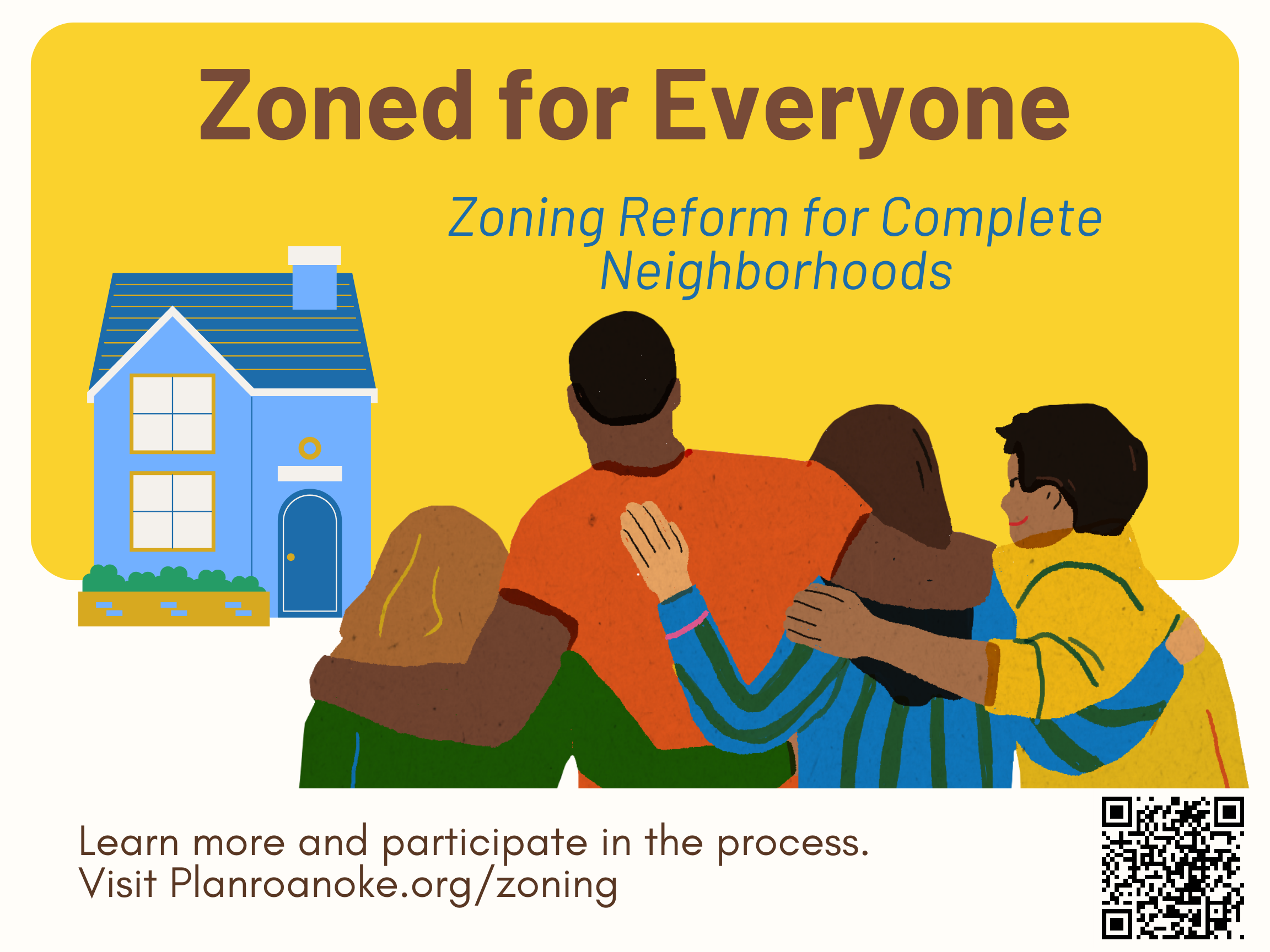 Group of people with text stating "zoned for everyone". Bottom of image includes a url and qr code for planroanoke.org/zoning